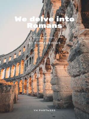 cover image of We delve into Romans